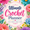 1 Ultimate Crochet Planner