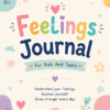 Feelings Journal For Kids And Teens Feelings Journal, Kids Journal, Teen Journal, Emotional Awareness, Emotional Regulation