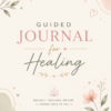 Guided Journal for Healing Guided Journal for Healing
