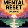 1 Mental Reset Journal