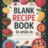 1 Blank Recipe Book To Write in