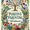 1 Positive Parenting Workbook