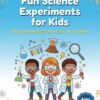 1 Fun Science Experiments for Kids