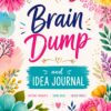 1 Brain Dump and Idea Journal