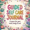 1 Guided Self Care Journal