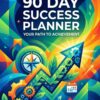 90 Day Success Planner