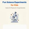 2 Fun Science Experiments for Kids