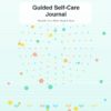 3 Guided Self Care Journal